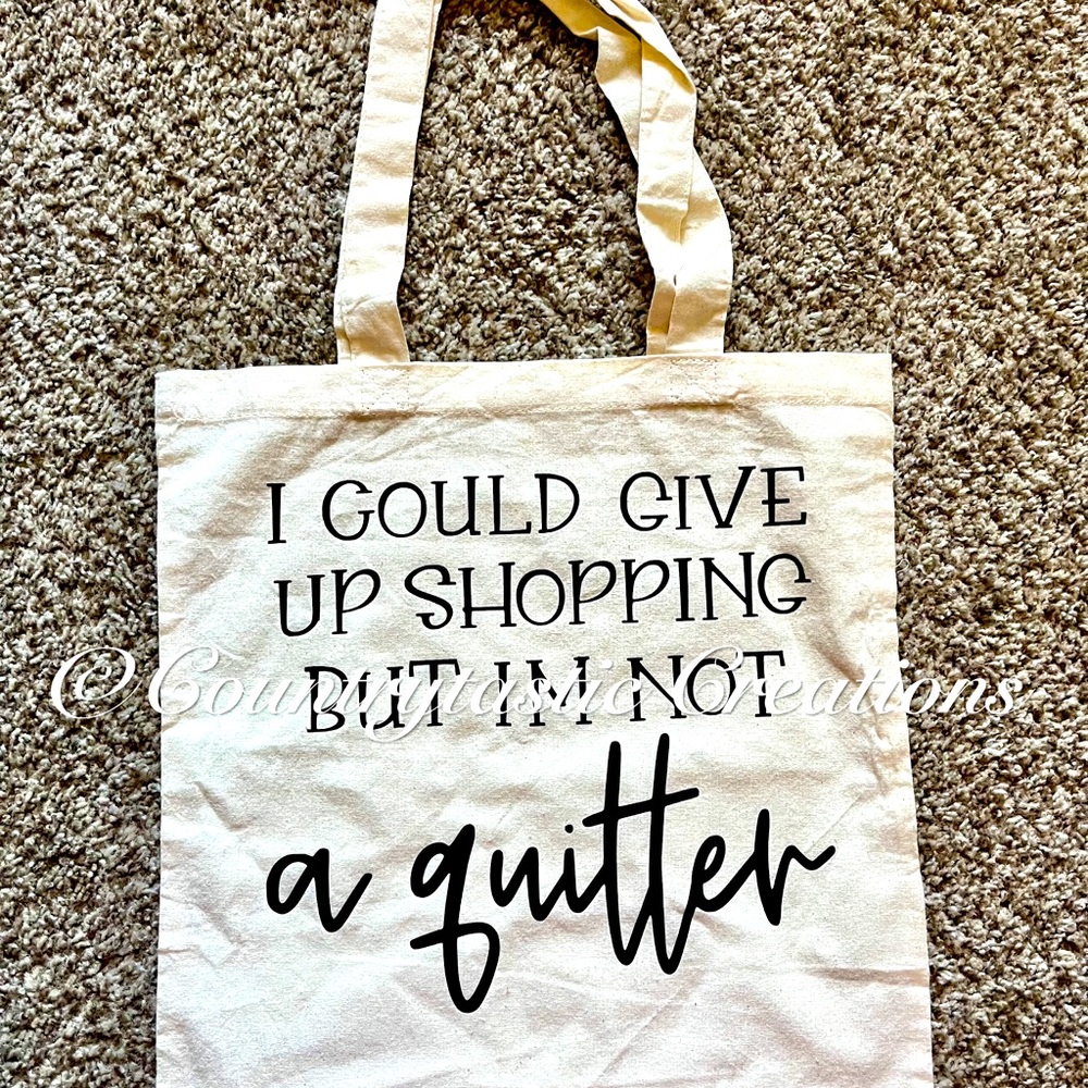 Not a quitter Bag